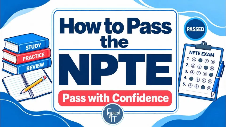 How to Pass NPTE Exam in 2026 | Top Strategies & Tips